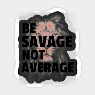 Savage Mood Quote, Sassy Quotes On Lion Sticker